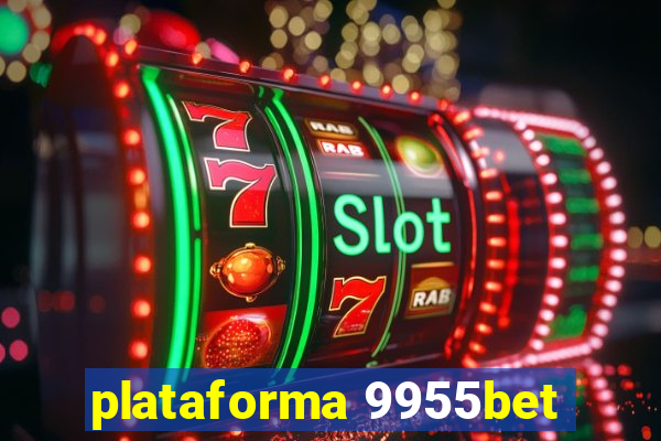 plataforma 9955bet